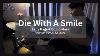 Die With A Smile Lady Gaga U0026 Bruno Mars Electronic Drum Cover Alesis Crimson 2
