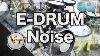 Reducing Electronic Drum Noise