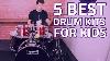 Top 5 Best Kids Drum Sets That Actually Sound Great Cool Drum Kits For Younger Players